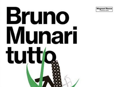 Bruno Munari. Tutto.