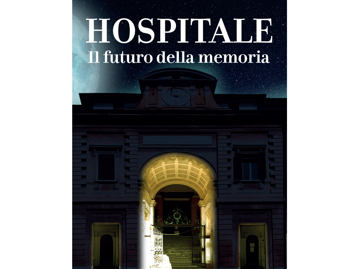 Hospitale. Il futuro della memoria