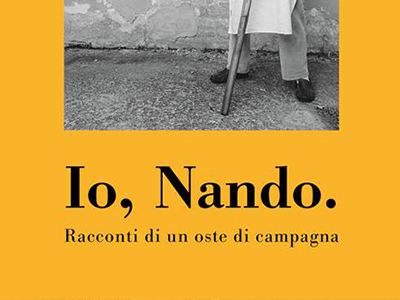 Io, Nando. Racconti di un oste di campagna