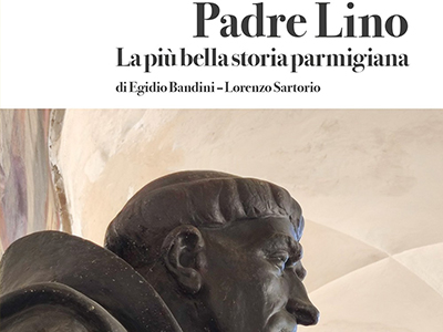 Padre Lino. La piÃ¹ bella storia parmigiana